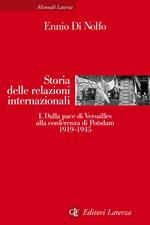 Storia delle relazioni internazionali. Vol. 1: Storia delle relazioni internazionali