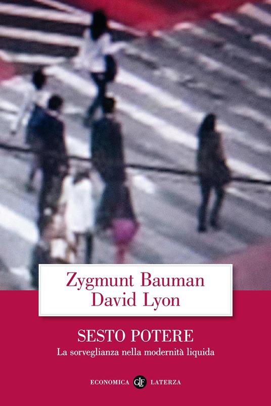 Sesto potere. La sorveglianza nella modernità liquida - Zygmunt Bauman,David Lyon - copertina