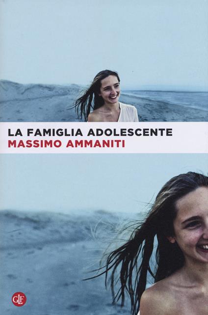 La famiglia adolescente - Massimo Ammaniti - copertina