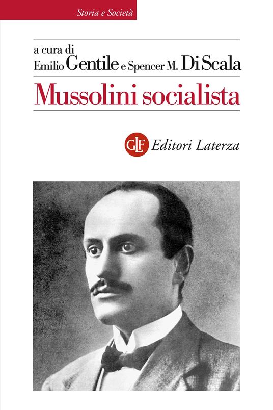 Mussolini socialista - Spencer M. Di Scala,Emilio Gentile - ebook