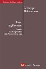 Fuori dagli schemi. Estetica e arti figurative dal Novecento a oggi