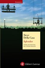 Splendor. Storia (inconsueta) del cinema italiano