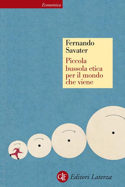 Piccola bussola etica per il mondo che viene - Fernando Savater,Andrea De Benedetti - ebook