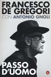 Libro Passo d'uomo Francesco De Gregori Antonio Gnoli