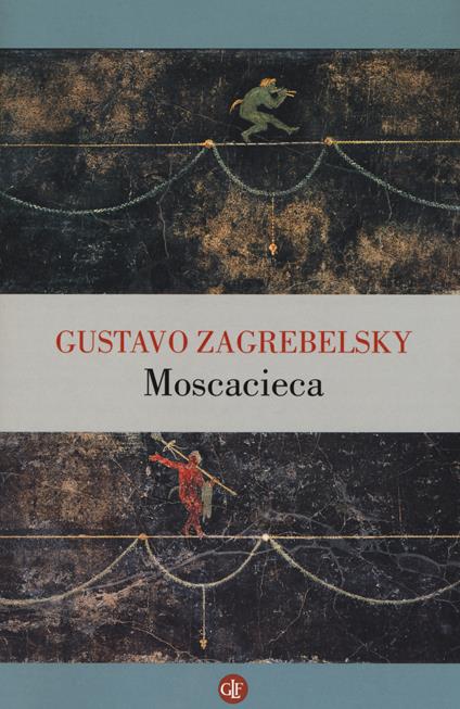 Moscacieca - Gustavo Zagrebelsky - copertina