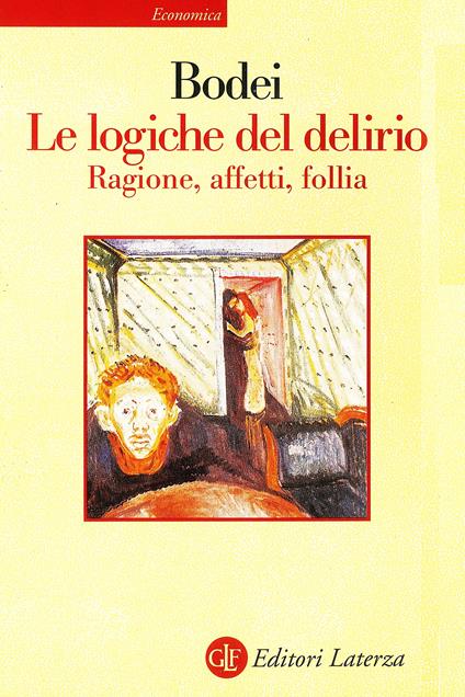 Le logiche del delirio. Ragione, affetti, follia - Remo Bodei - ebook