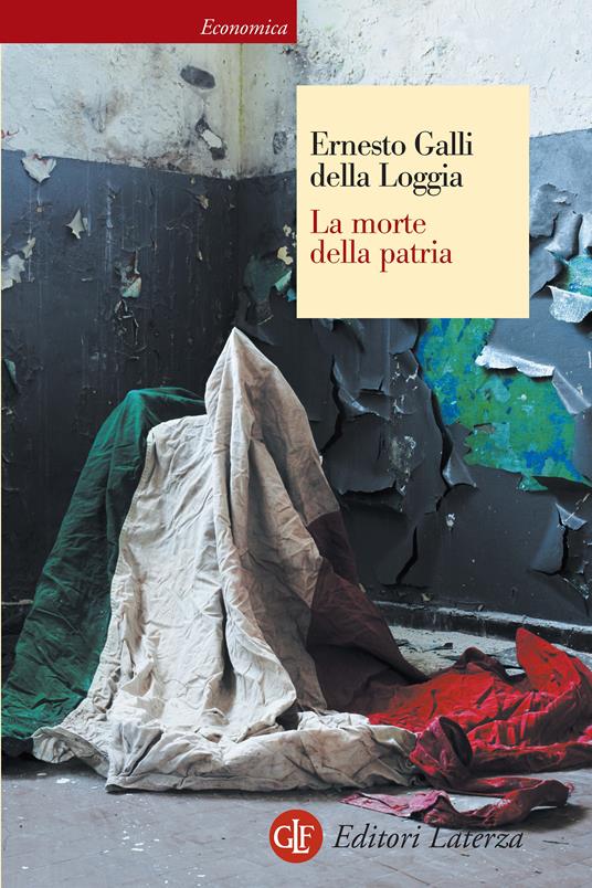 La morte della patria. La crisi dell'idea di nazione tra Resistenza, antifascismo e Repubblica - Ernesto Galli Della Loggia - ebook