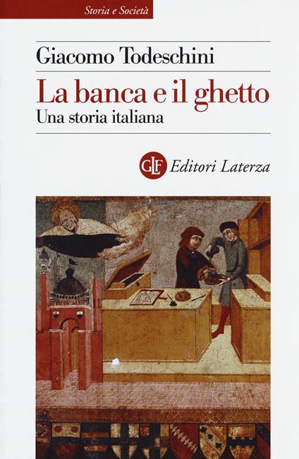 La banca e il ghetto. Una storia italiana - Giacomo Todeschini - copertina