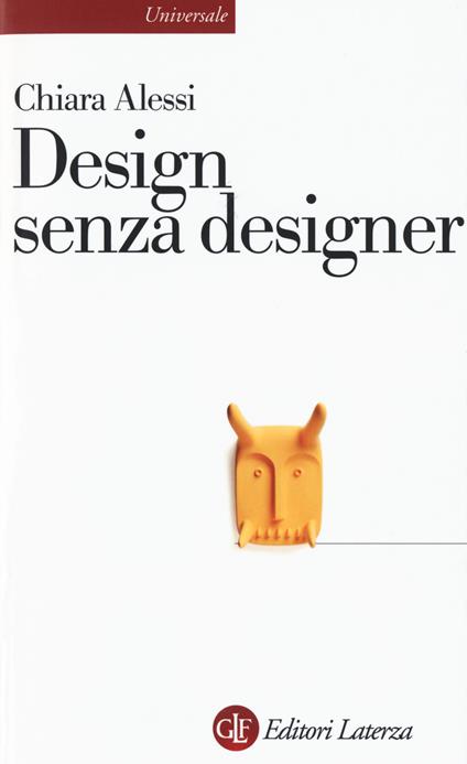 Design senza designer - Chiara Alessi - copertina