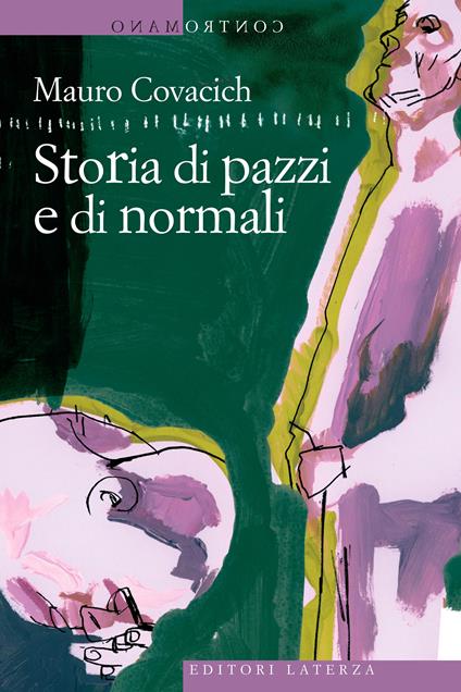 Storia di pazzi e di normali - Mauro Covacich - ebook