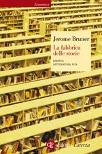 La fabbrica delle storie. Diritto, letteratura, vita
