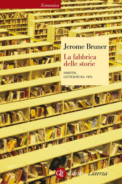 La fabbrica delle storie. Diritto, letteratura, vita - Jerome S. Bruner,Mario Carpitella - ebook