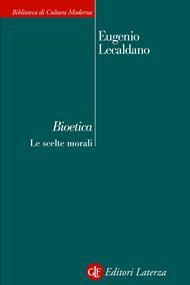 Bioetica. Le scelte morali