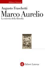 Marco Aurelio. La miseria della filosofia