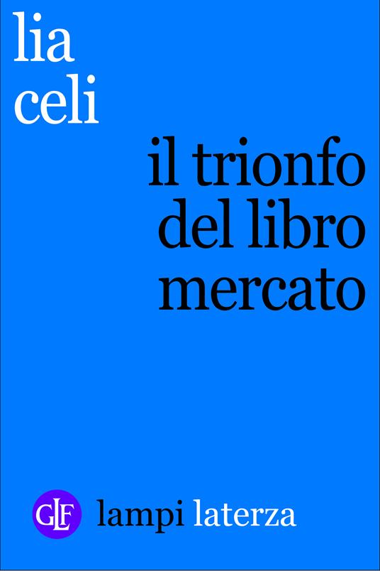 Il trionfo del libro mercato - Lia Celi - ebook