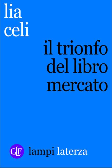 Il trionfo del libro mercato - Lia Celi - ebook