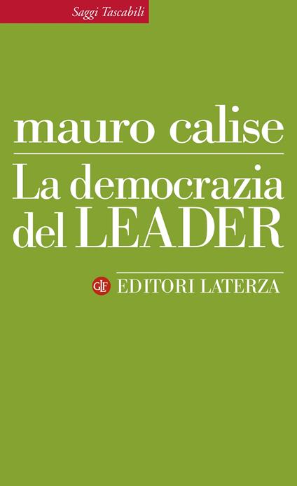 La democrazia del leader - Mauro Calise - ebook