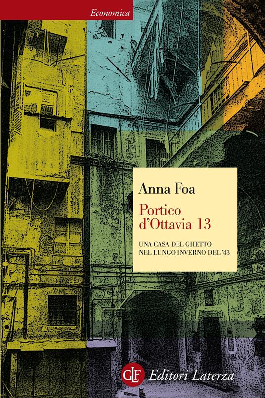Portico d'Ottavia 13. Una casa del ghetto nel lungo inverno del '43 - Anna Foa - ebook