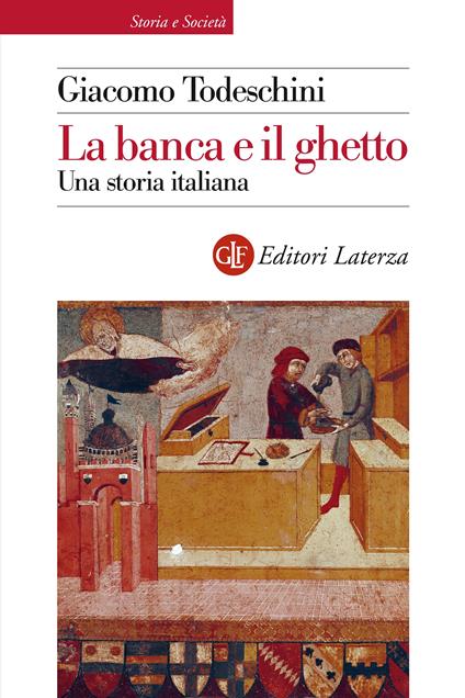 La banca e il ghetto. Una storia italiana - Giacomo Todeschini - ebook