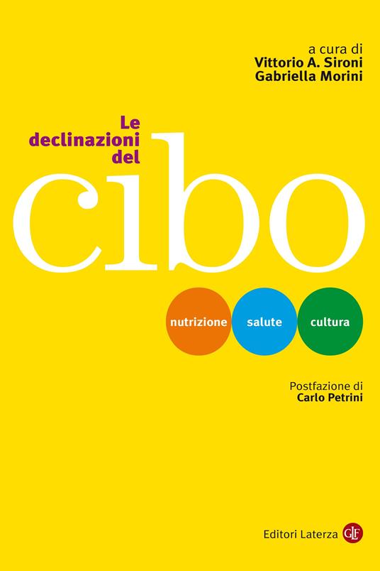 Le declinazioni del cibo. Nutrizione, salute, cultura - Gabriella Morini,Vittorio A. Sironi - ebook