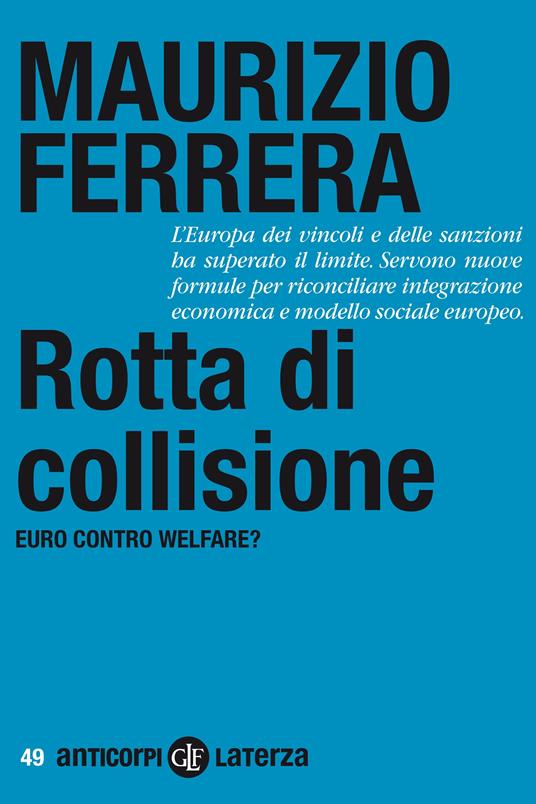Rotta di collisione. Euro contro welfare? - Maurizio Ferrera - ebook