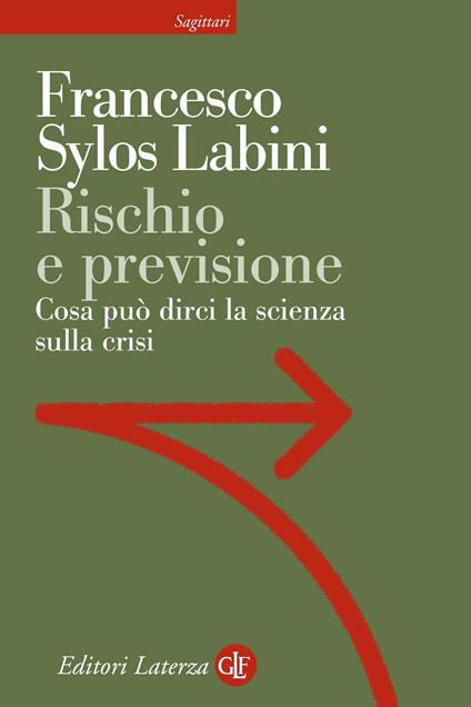 Rischio e previsione. Cosa può dirci la scienza sulla crisi - Francesco Sylos Labini - ebook