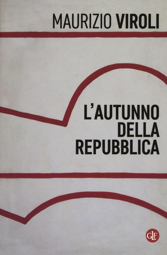 L' autunno della repubblica - Maurizio Viroli - copertina