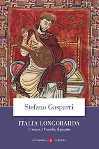 Libro Italia longobarda. Il regno, i Franchi, il papato Stefano Gasparri