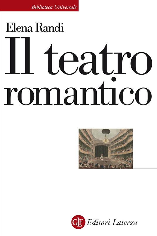 Il teatro romantico - Elena Randi - ebook