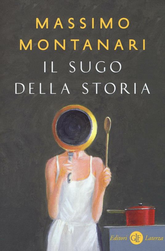 Il sugo della storia - Massimo Montanari - copertina