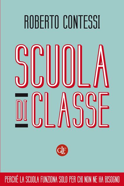 Scuola di classe - Roberto Contessi - ebook