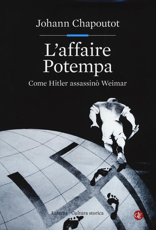 L'affaire Potempa. Come Hitler assassinò Weimar - Johann Chapoutot - copertina