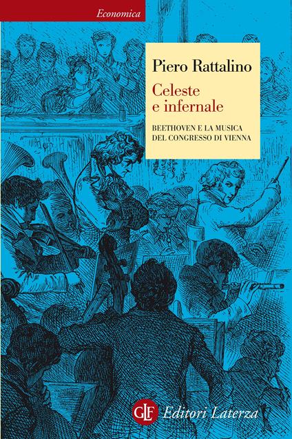 Celeste e infernale. Beethoven e la musica del congresso di Vienna - Piero Rattalino - ebook