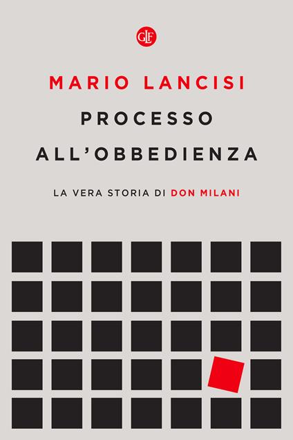 Processo all'obbedienza. La vera storia di don Milani - Mario Lancisi - ebook