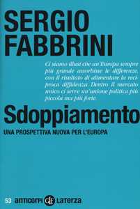 Libro Sdoppiamento. Una prospettiva nuova per l'Europa Sergio Fabbrini