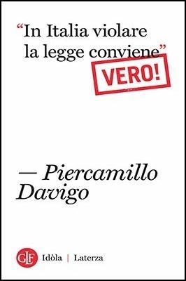 «In italia violare la legge conviene». Vero! - Piercamillo Davigo - copertina