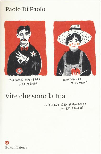 Vite che sono la tua. Il bello dei romanzi in 27 storie - Paolo Di Paolo - copertina