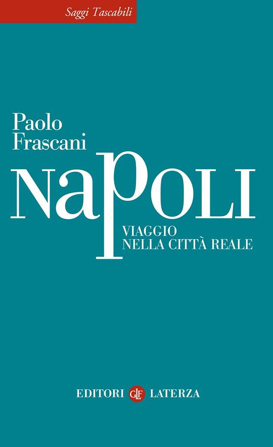 Napoli. Viaggio nella città reale - Paolo Frascani - ebook