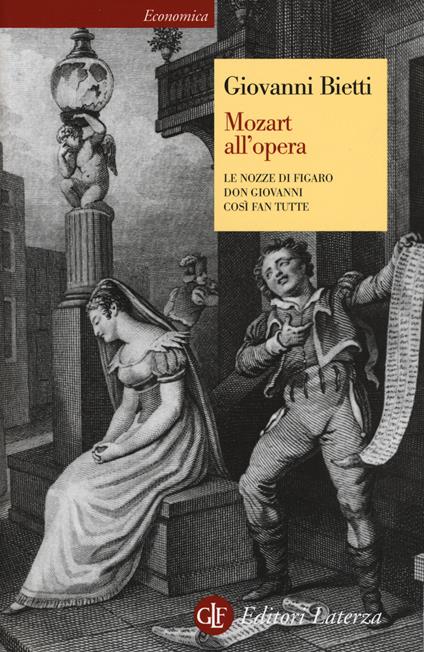 Mozart all'opera. Le nozze di Figaro. Don Giovanni. Così fan tutte - Giovanni Bietti - copertina