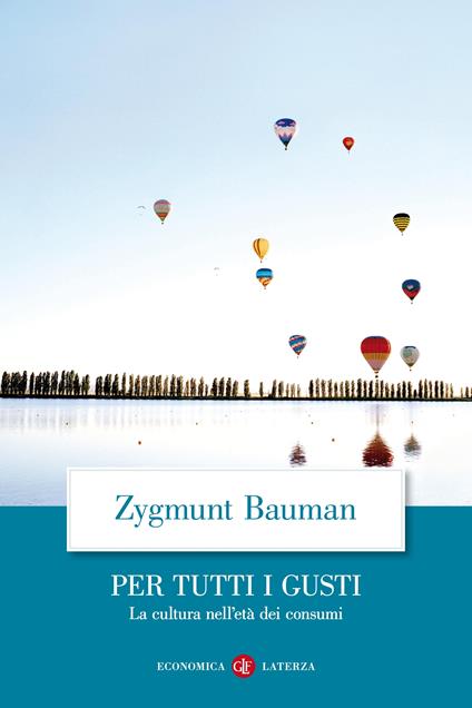 Per tutti i gusti. La cultura nell'età dei consumi - Zygmunt Bauman,Daniele Francesconi - ebook