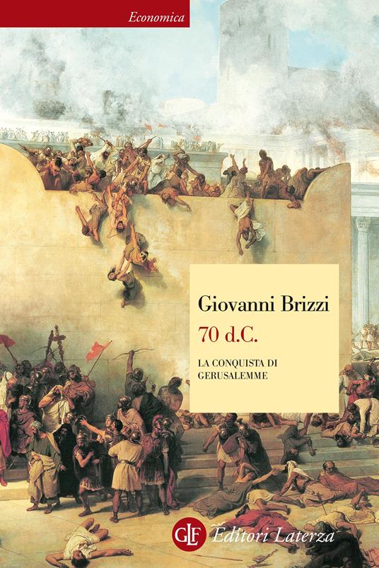 70 d. C. La conquista di Gerusalemme - Giovanni Brizzi - ebook