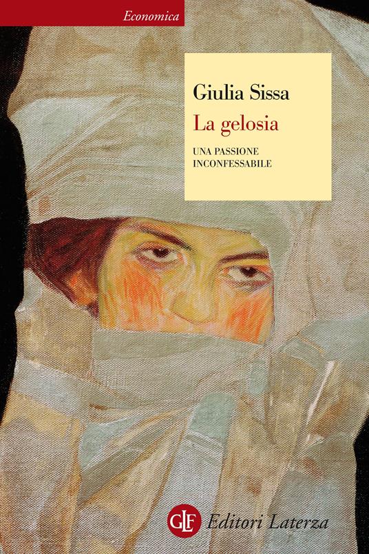 La gelosia. Una passione inconfessabile - Giulia Sissa,Carlo De Nonno - ebook
