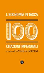 L' economia in tasca. 100 citazioni imperdibili