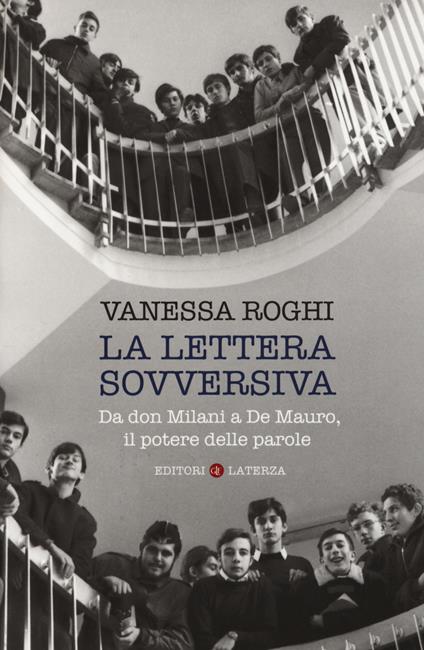 La lettera sovversiva. Da don Milani a De Mauro, il potere delle parole - Vanessa Roghi - copertina