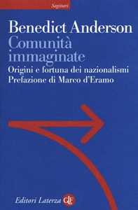 Libro Comunità immaginate. Origini e diffusione dei nazionalismi Benedict Anderson