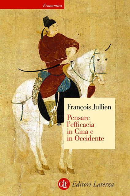 Pensare l'efficacia in Cina e in Occidente - François Jullien,Massimiliano Guareschi - ebook