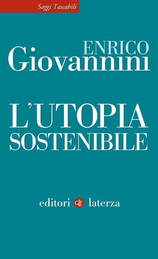 L' utopia sostenibile - Enrico Giovannini - copertina
