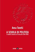 A scuola di politica. Il modello comunista di Frattocchie (1944-1993)