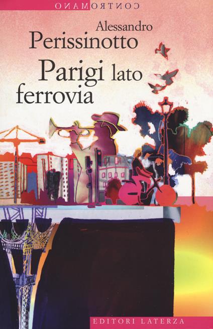 Parigi lato ferrovia - Alessandro Perissinotto - copertina