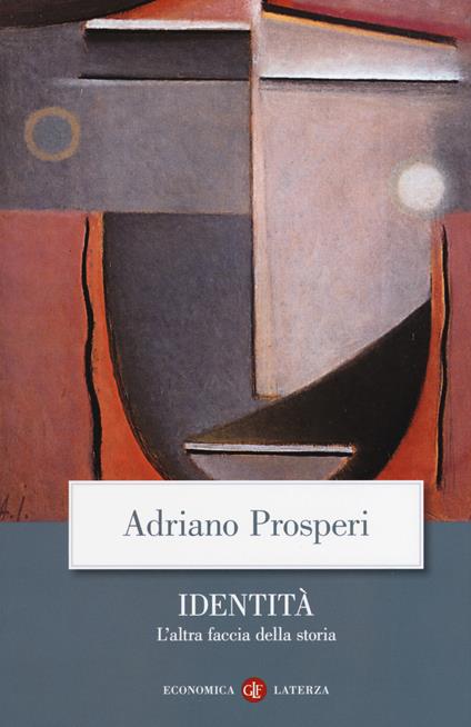 Identità. L'altra faccia della storia - Adriano Prosperi - copertina